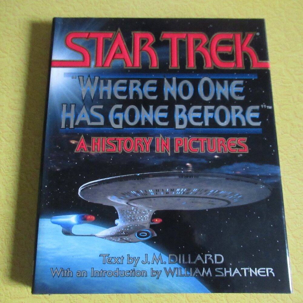 Star Trek – Where No One Has Gone Before - A History in Pictures HC DJ